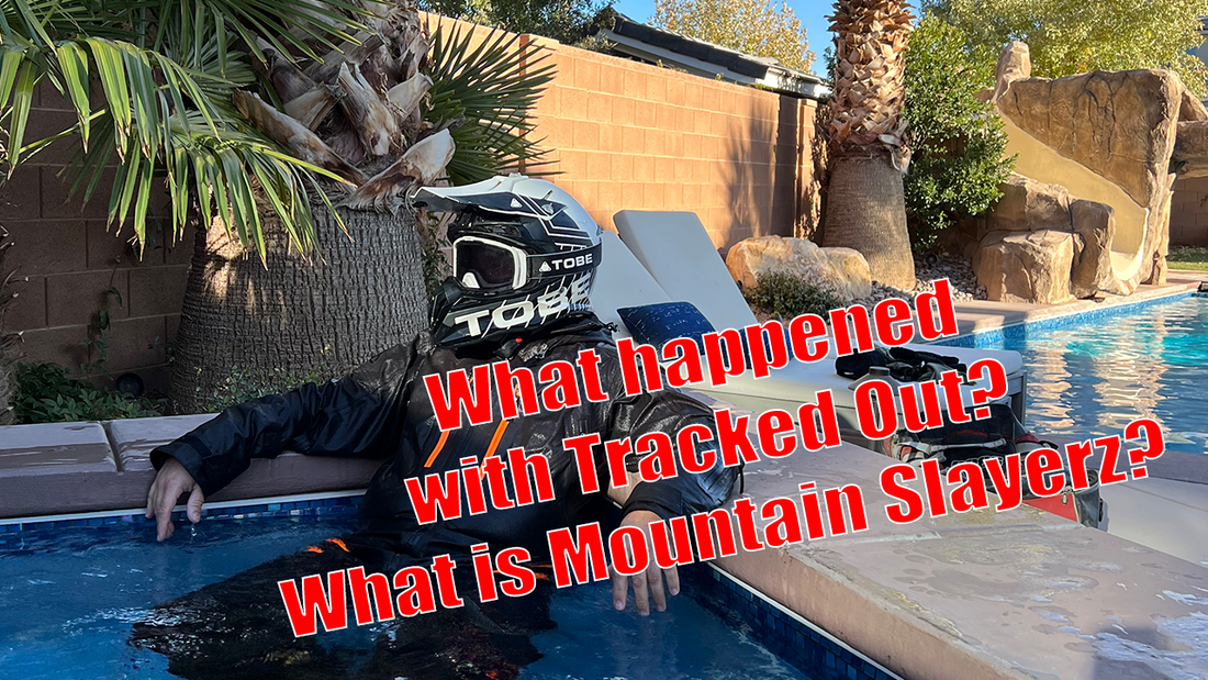 What happened with Tracked Out? What's Mountain Slayerz?